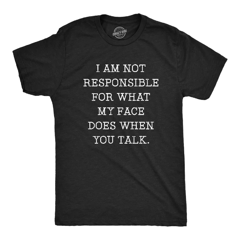 Men's thermal t - shirts with a high - neck design for cold weatherMen's thermal t - shirts with a high - neck design for cold weatherNot Responsible For What My Face Does When You Talk Men's T Shirt